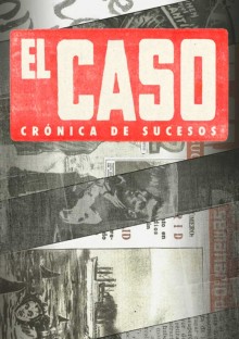 Постер к сериалу Эль Касо. Хроника событий